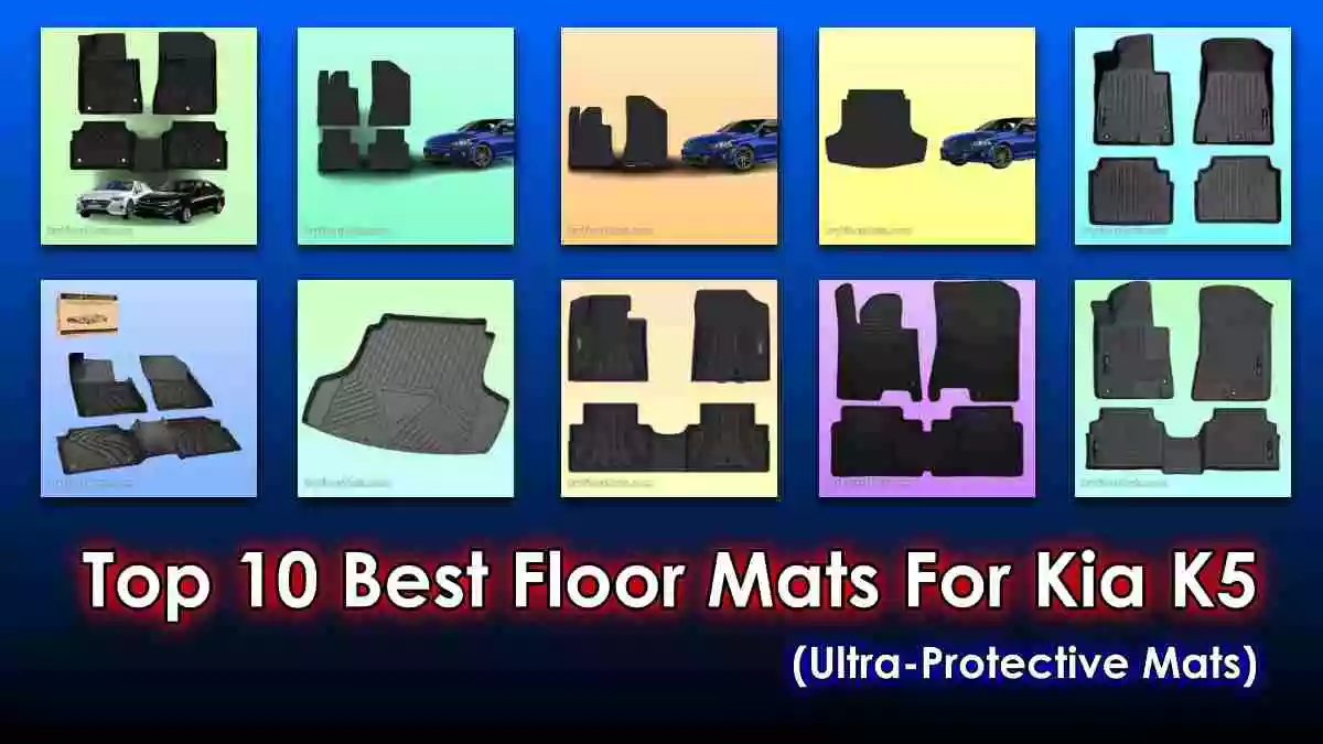 Best Floor Mats For Kia K5
