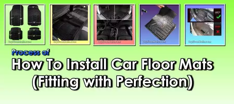 How To Install Car Floor Mats Easily